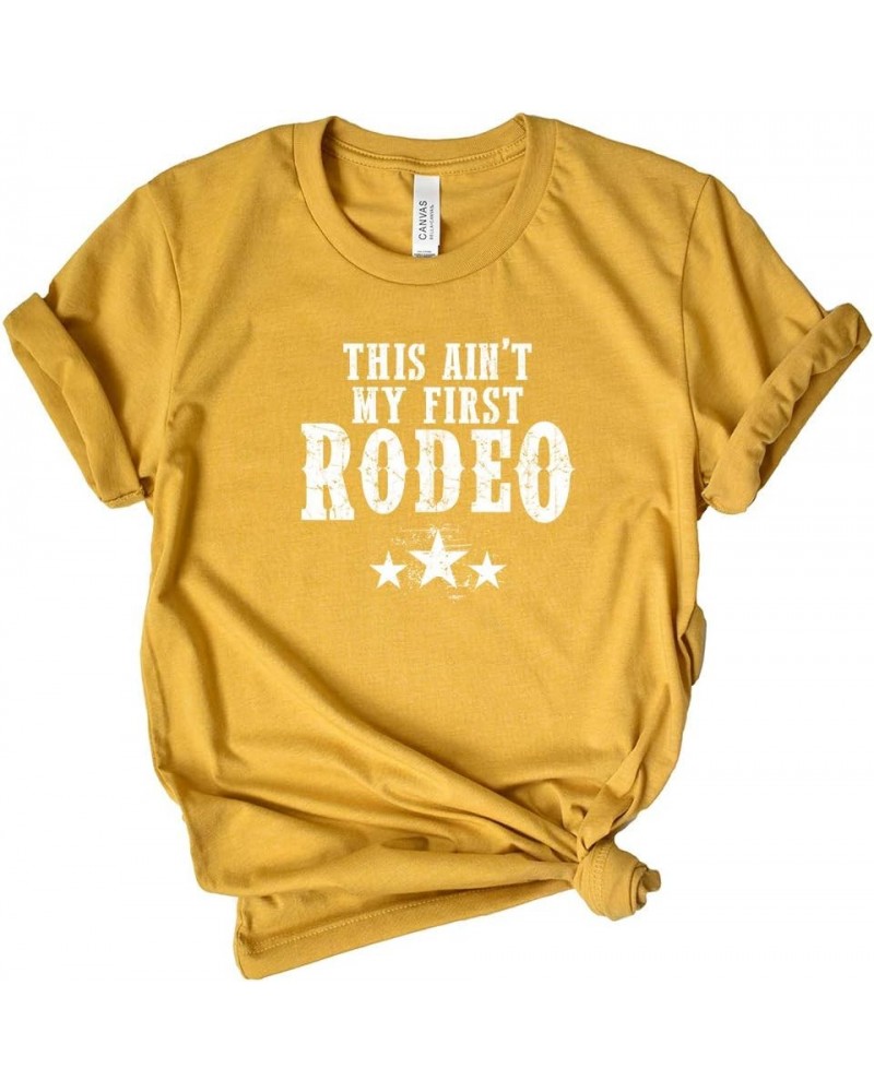 This Ain't My First Rodeo - Country Life - Short Sleeve Graphic Tee Mustard_white Ink $14.24 T-Shirts