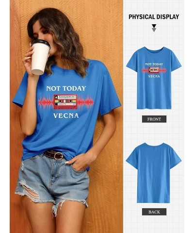 Not Today Vecna Shirt Women Letter Print T-Shirt Oneck Short Sleeve Summer Tee Tops Y-lake Blue $12.31 T-Shirts
